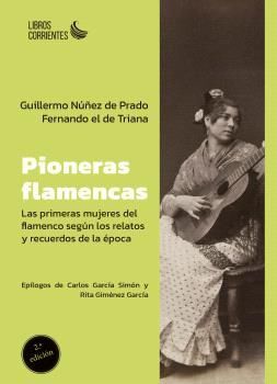 PIONERAS FLAMENCAS:PRIMERAS MUJERES DEL FLAMENCO