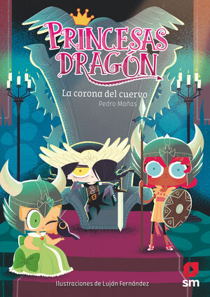 PRINCESAS DRAGÓN: LA CORONA DEL CUERVO