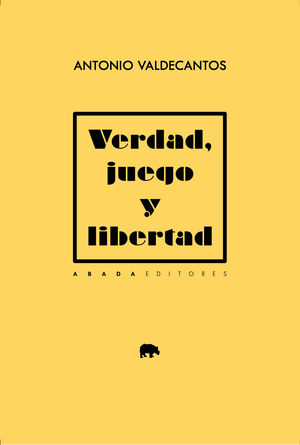 VERDAD, JUEGO Y LIBERTAD