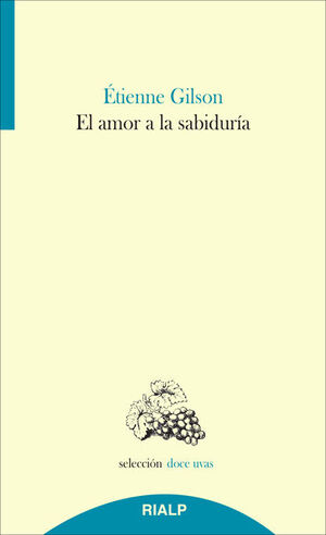 EL AMOR A LA SABIDURÍA. GILSON, ÉTIENNE. 9788432145131 Librería Primado